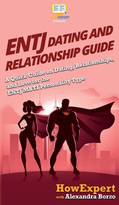 ENTJ Dating and Relationships Guide - Howexpert; Borzo, Alexandra