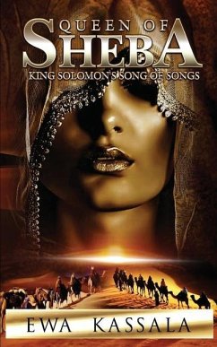 Queen of Sheba: King Solomon's Song of Songs - Kassala, Ewa