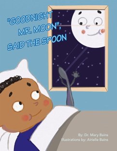 &quote;Goodnight Mr. Moon&quote;, Said the Spoon