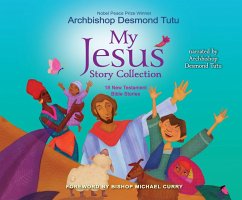 My Jesus Story Collection: 18 New Testament Bible Stories - Tutu, Archbishop Desmond