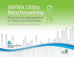 Awwa Utility Benchmarking: Performance Management for Water and Wastewater - Awwa