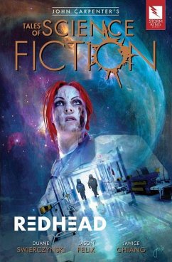 John Carpenter's Tales of Science Fiction: Redhead - Swierczynski, Duane