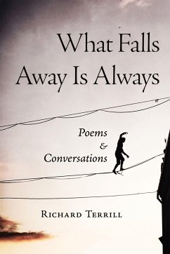 What Falls Away Is Always - Terrill, Richard