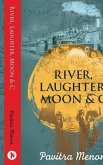River, Laughter, Moon & C