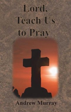 Lord, Teach Us to Pray - Murray, Andrew