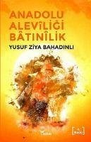 Anadolu Aleviligi Batinilik - Ziya Bahadinli, Yusuf
