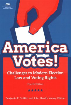 America Votes!: Challenges to Modern Election Law and Voting Rights