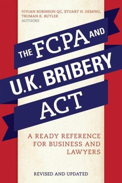 The Fcpa and the U.K. Bribery ACT - Deming, Stuart H; Butler, Truman K; Robinson, Vivian Robinson