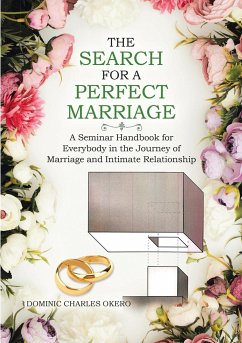The Search for a Perfect Marriage - Okero, Dominic Charles