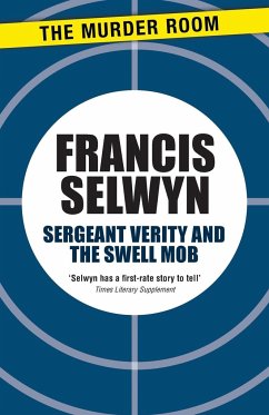 Sergeant Verity and the Swell Mob - Selwyn, Francis