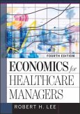 Economics for Healthcare Managers, Fourth Edition