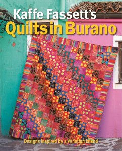 Kaffe Fassett's Quilts in Burano - Fassett, K