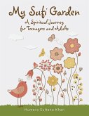 My Sufi Garden - a Spiritual Journey for Teenagers and Adults