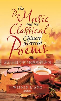 The Pop Music and the Classical Chinese Metered Poems - Liang, Weimin