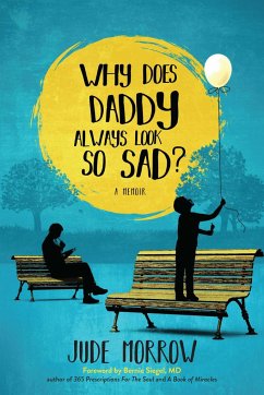 Why Does Daddy Always Look So Sad? - Morrow, Jude (Jude Morrow)