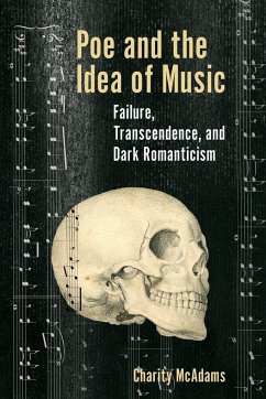 Poe and the Idea of Music - McAdams, Charity