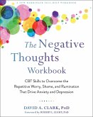 The Negative Thoughts Workbook The Negative Thoughts Workbook