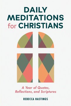 Daily Meditations for Christians - Hastings, Rebecca