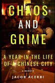 Chaos and Grime: A Year in the Life of a Chinese City