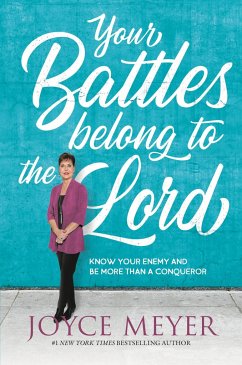 Your Battles Belong to the Lord - Meyer, Joyce