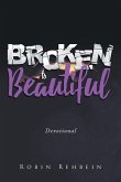Broken to Beautiful