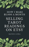 Selling Tarot Readings on Etsy How I Make $3,000 a Month (eBook, ePUB) Selling Tarot Readings on Etsy How I Make $3,000 a Month (eBook, ePUB)