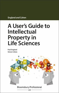 A User's Guide to Intellectual Property in Life Sciences - England, Paul; Cohen, Simon
