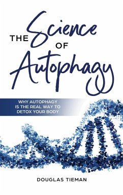 The Science Of Autophagy - Tieman, Douglas; Lambert, Cameron