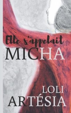 Elle s'appelait Micha - Artésia, Loli