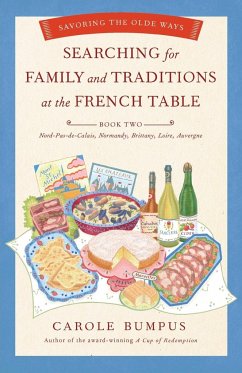 Searching for Family and Traditions at the French Table - Bumpus, Carole