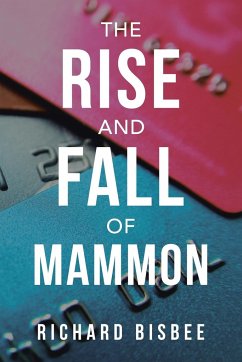 The Rise and Fall of Mammon - Bisbee, Richard