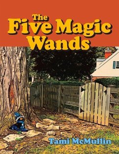 The Five Magic Wands: Volume 1 - McMullin, Tami