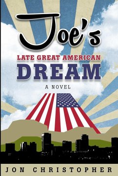 Joe's Late Great American Dream - Christopher, Jon