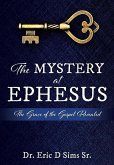 The Mystery at Ephesus: The Grace of the Gospel Revealed
