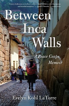 Between Inca Walls - Latorre, Evelyn Kohl