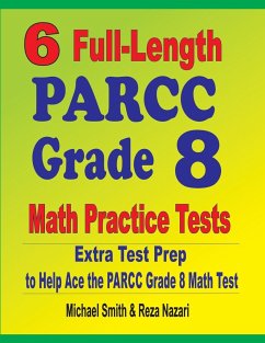 6 Full-Length PARCC Grade 8 Math Practice Tests - Smith, Michael; Nazari, Reza