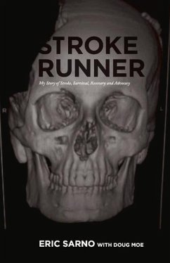 Stroke Runner: My Story of Stroke, Survival, Recovery and Advocacy - Sarno, Eric