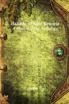 Ballads of Lost Lenoria - Uyl, Anthony