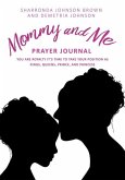 Mommy and Me Prayer Journal: You Are Royalty it's time to take your position as Kings, Queens, Prince, and Princess