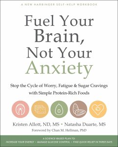 Fuel Your Brain, Not Your Anxiety - Allott, Kristen; Duarte, Natasha