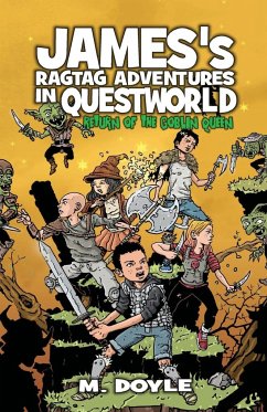 James's Ragtag Adventures in Questworld - Doyle, M.