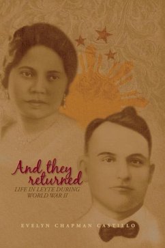 And they returned: Life in Leyte During World War II - Castillo, Evelyn Chapman