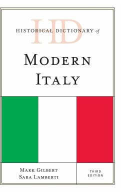 Historical Dictionary of Modern Italy - Gilbert, Mark; Moneta, Sara Lamberti