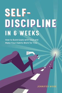 Self Discipline in 6 Weeks - Webb, Jennifer
