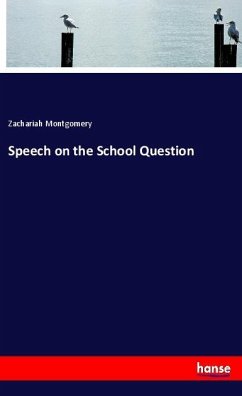 Speech on the School Question - Montgomery, Zachariah