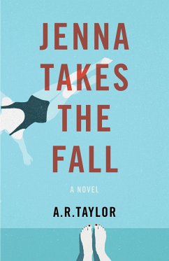Jenna Takes the Fall - Taylor, A. R.
