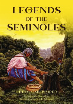 Legends of the Seminoles - Jumper, Betty M.; Labree, Guy; Gallagher, Peter