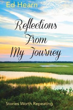 Reflections From My Journey: Stories Worth Repeating - Hearn, Ed