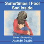 Sometimes I Feel Sad Inside: Volume 1