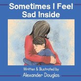 Sometimes I Feel Sad Inside: Volume 1